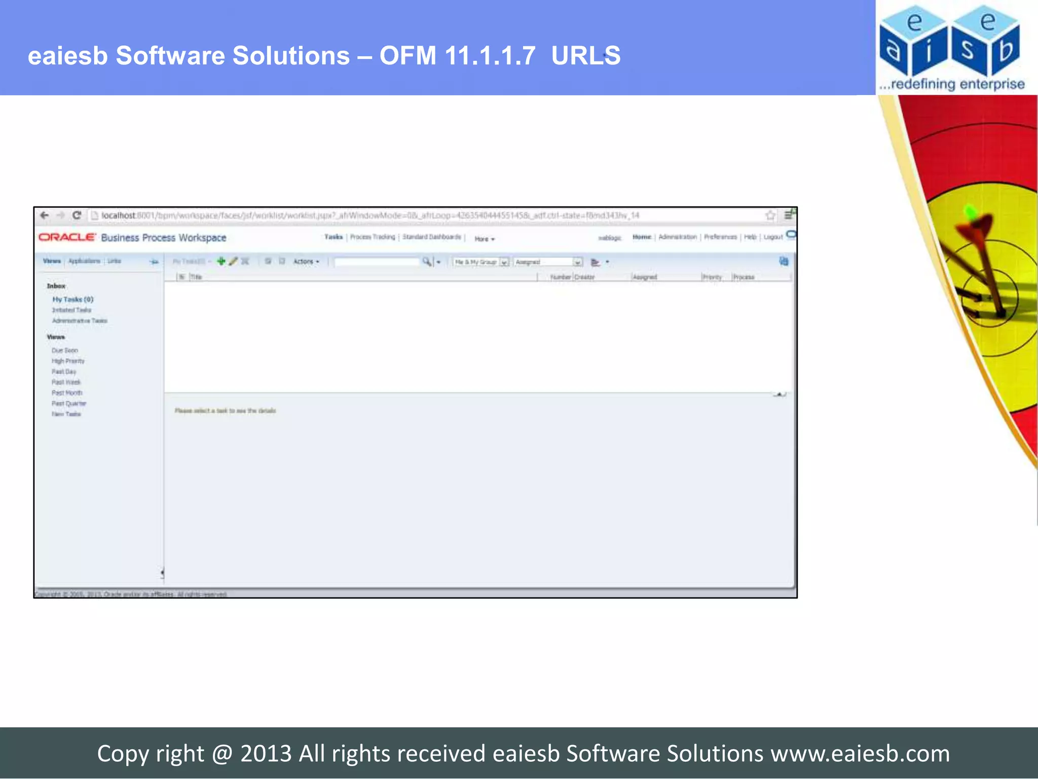 eaiesb Software Solutions – OFM 11.1.1.7 URLS




     Copy right @ 2013 All rights received eaiesb Software Solutions www.eaiesb.com
 