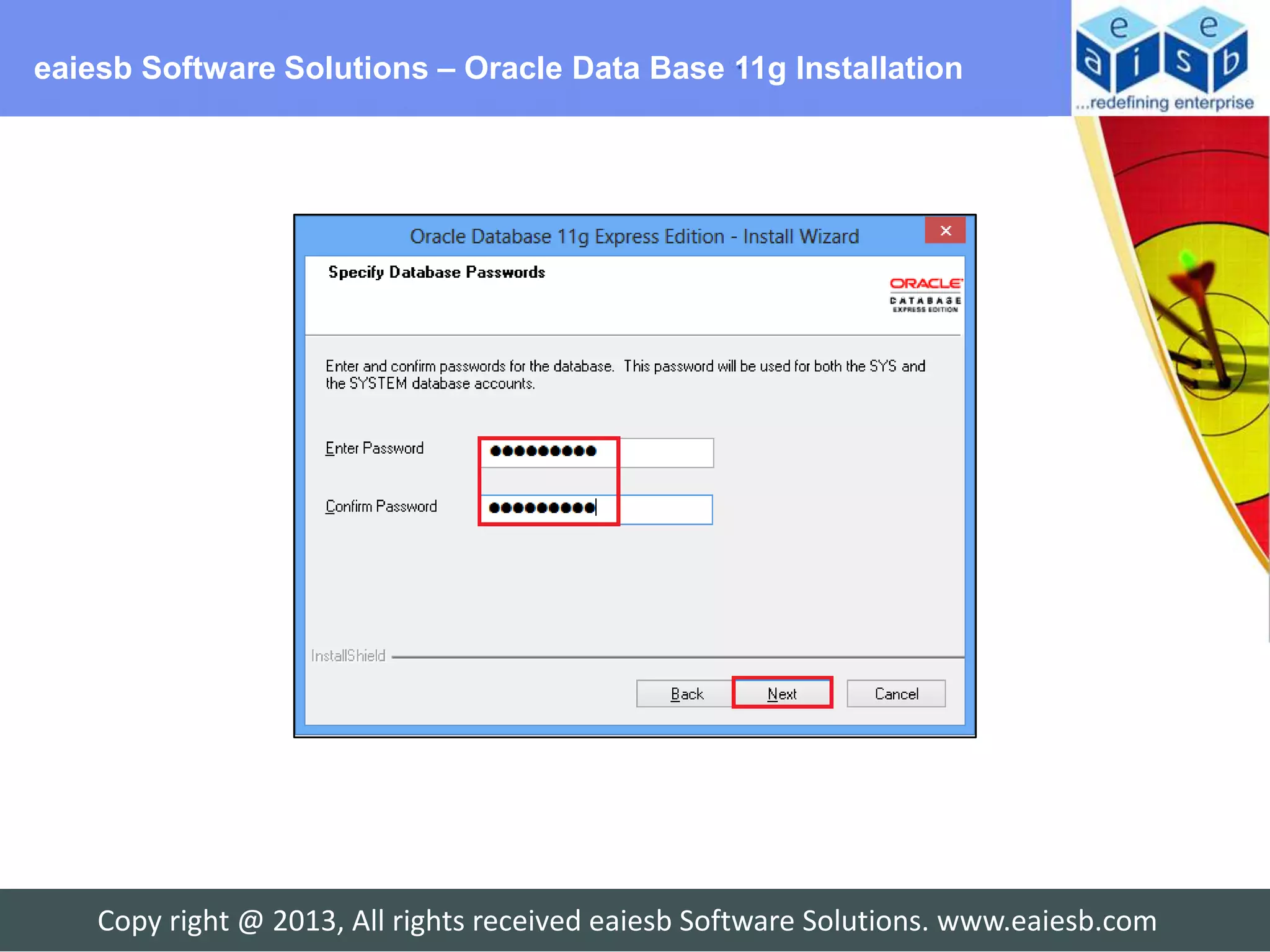 eaiesb Software Solutions – Oracle Data Base 11g Installation




    Copy right @ 2013, All rights received eaiesb Software Solutions. www.eaiesb.com
 