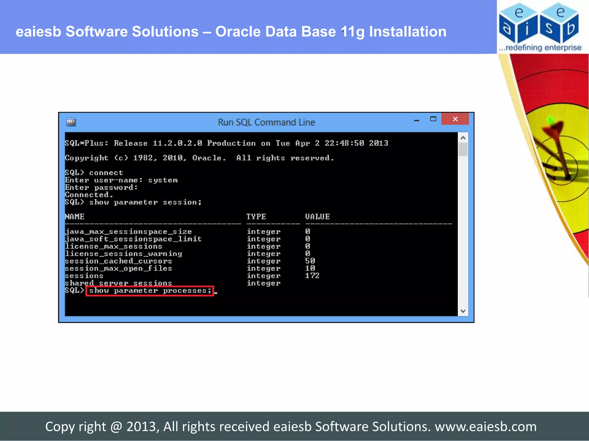 eaiesb Software Solutions – Oracle Data Base 11g Installation




    Copy right @ 2013, All rights received eaiesb Software Solutions. www.eaiesb.com
 