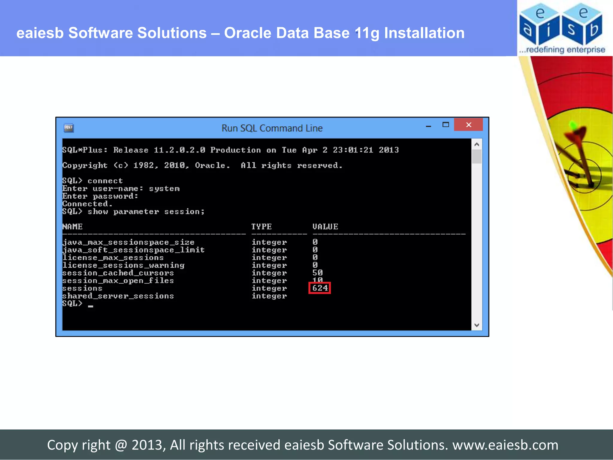 eaiesb Software Solutions – Oracle Data Base 11g Installation




    Copy right @ 2013, All rights received eaiesb Software Solutions. www.eaiesb.com
 