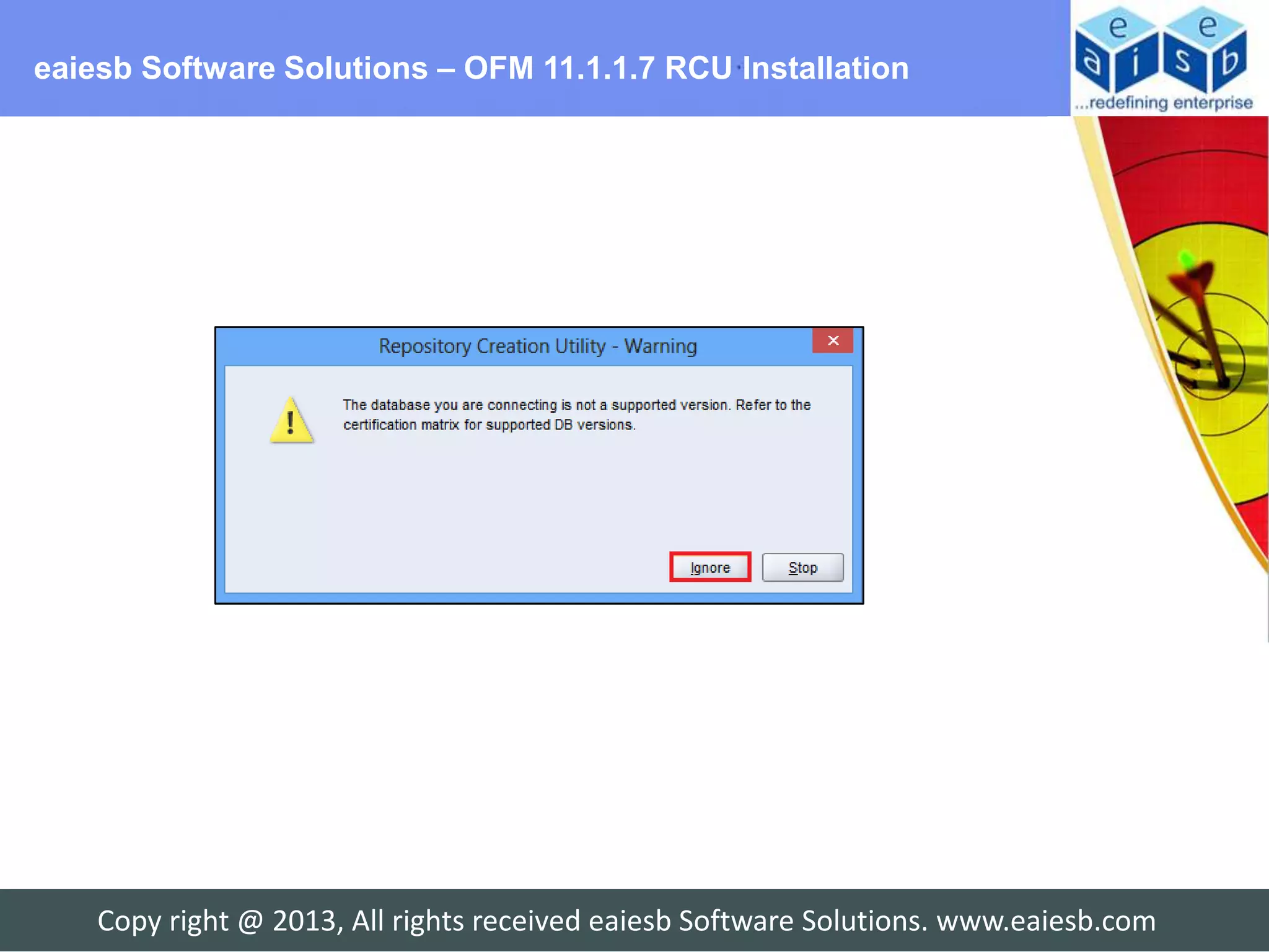 eaiesb Software Solutions – OFM 11.1.1.7 RCU Installation




    Copy right @ 2013, All rights received eaiesb Software Solutions. www.eaiesb.com
 