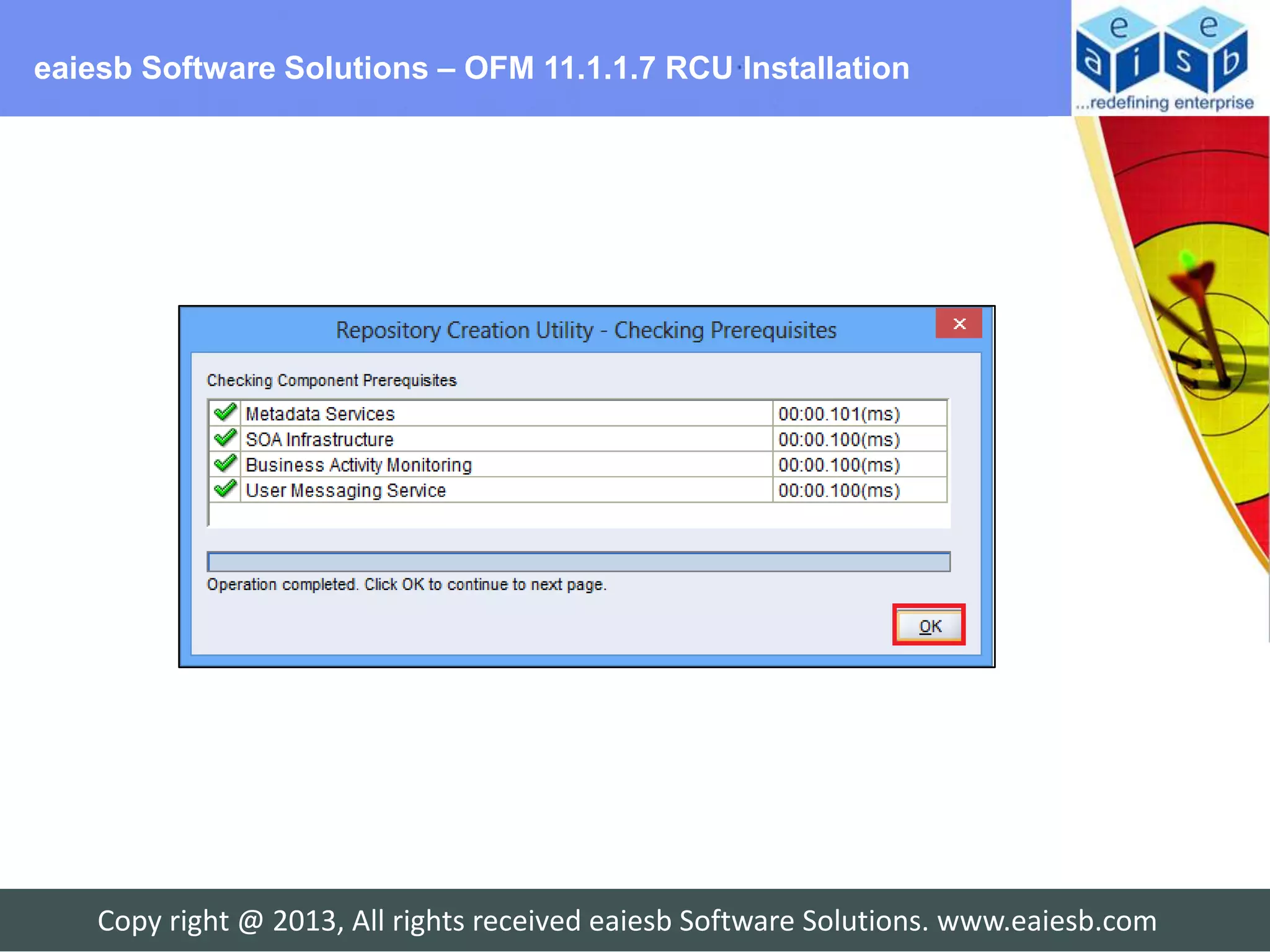 eaiesb Software Solutions – OFM 11.1.1.7 RCU Installation




    Copy right @ 2013, All rights received eaiesb Software Solutions. www.eaiesb.com
 