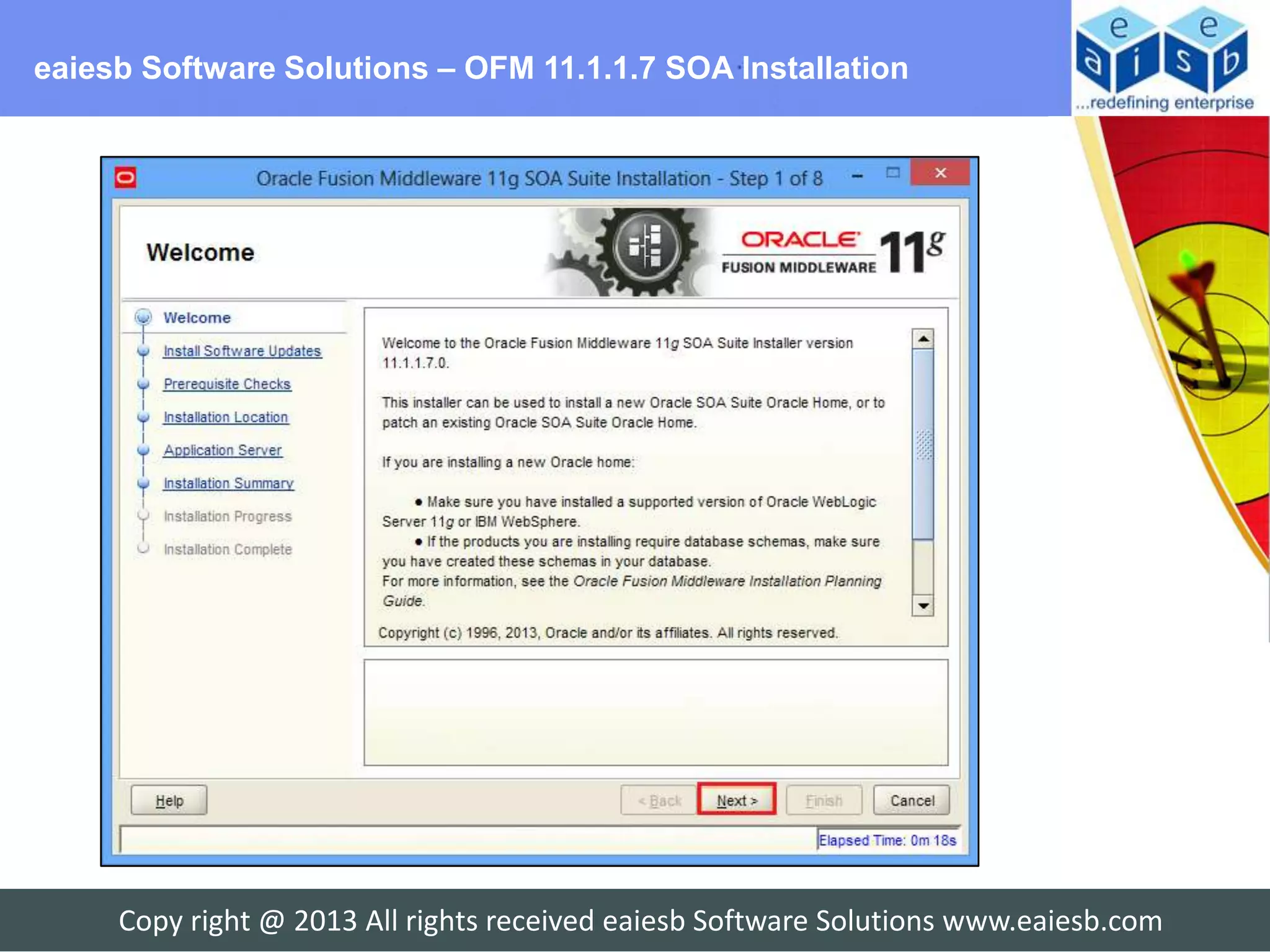 eaiesb Software Solutions – OFM 11.1.1.7 SOA Installation




     Copy right @ 2013 All rights received eaiesb Software Solutions www.eaiesb.com
 