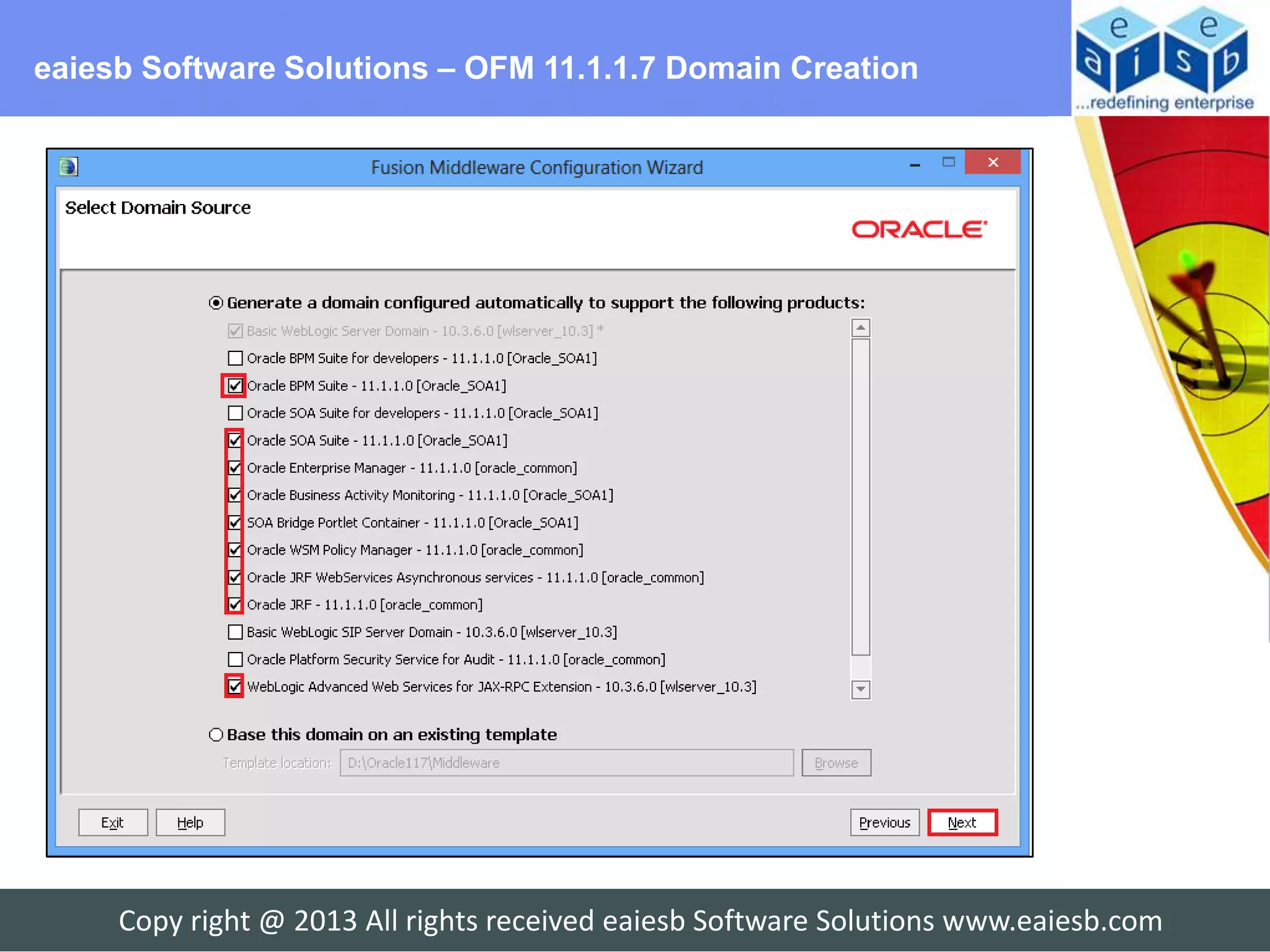 eaiesb Software Solutions – OFM 11.1.1.7 Domain Creation




     Copy right @ 2013 All rights received eaiesb Software Solutions www.eaiesb.com
 