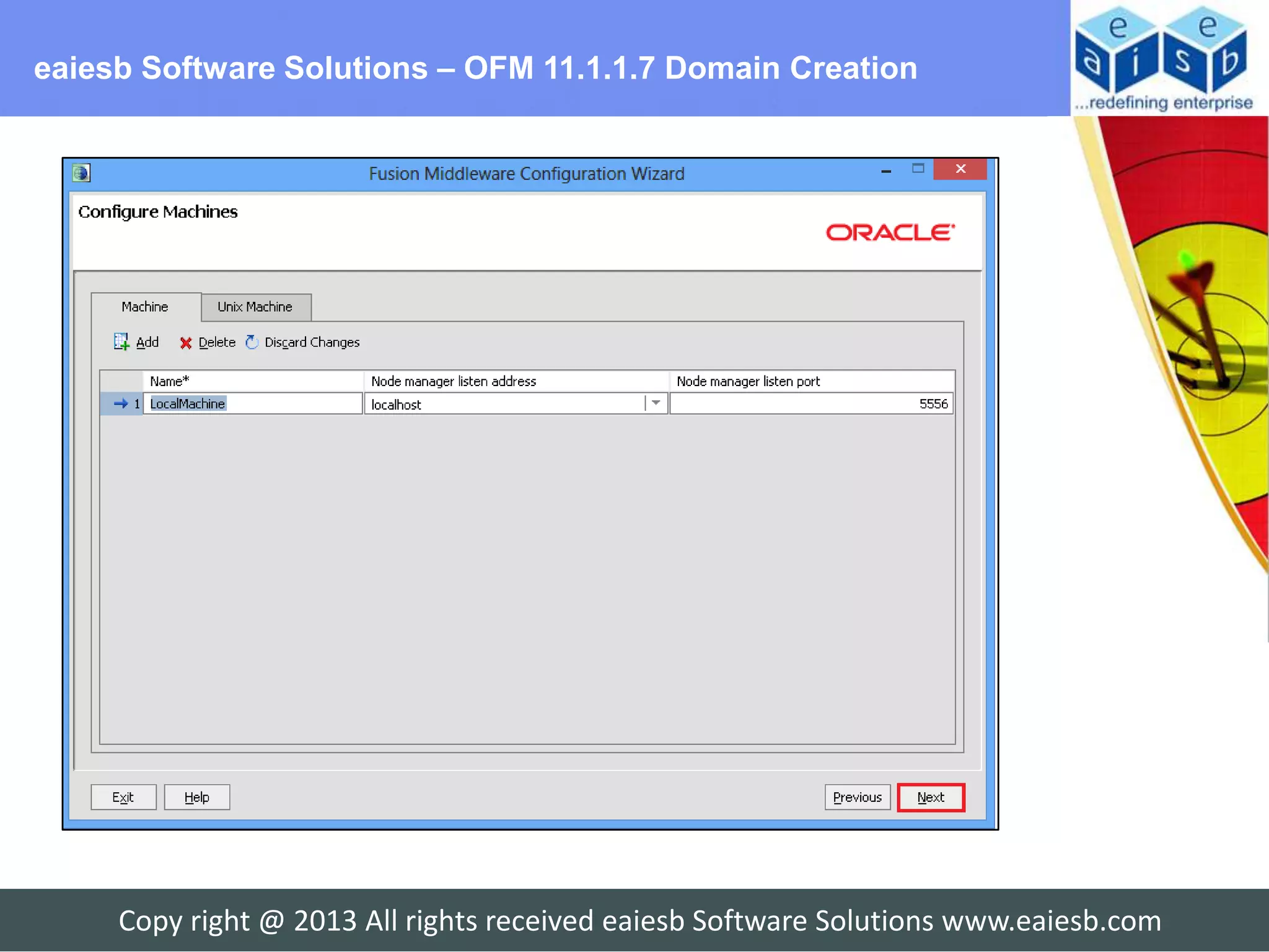eaiesb Software Solutions – OFM 11.1.1.7 Domain Creation




     Copy right @ 2013 All rights received eaiesb Software Solutions www.eaiesb.com
 