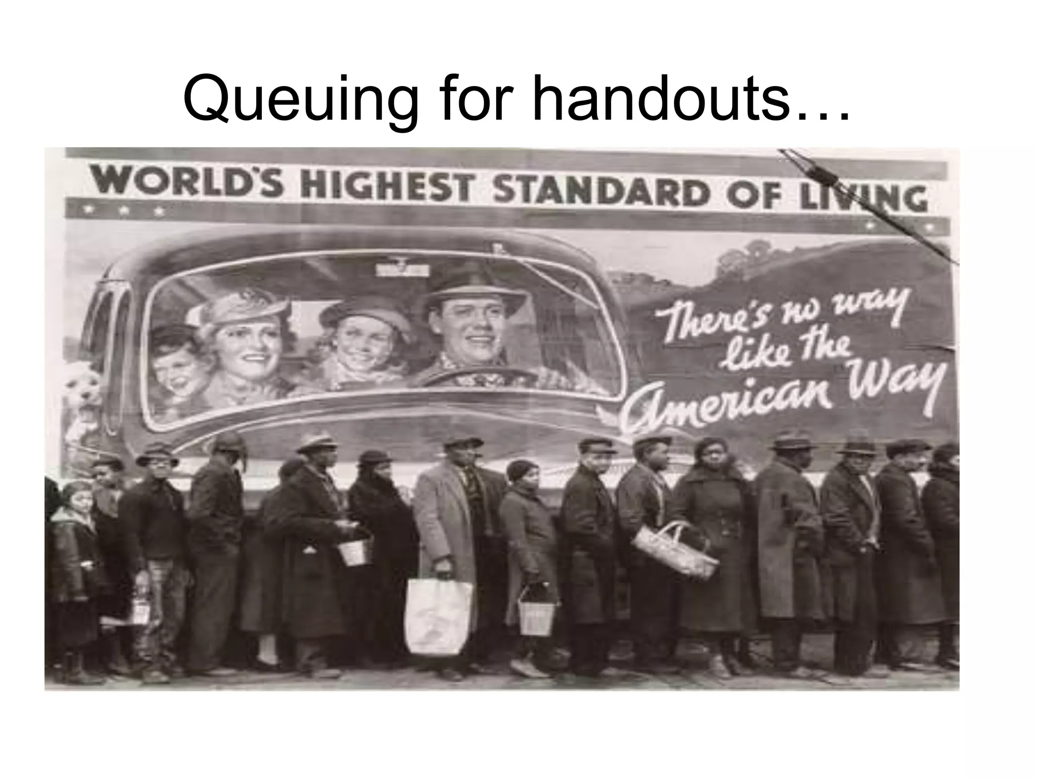 Queuing for handouts…
 