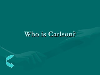 Who is Carlson? 