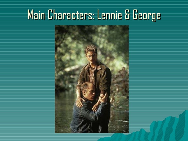 the story of george milton and lennie small in the novel of mice and men George milton is a complex character from the novella, of mice and men, by john steinbeck he travels with his long time companion, lennie small since lennie is unable to care for himself. the story of george milton and lennie small in the novel of mice and men George milton is a complex character from the novella, of mice and men, by john steinbeck he travels with his long time companion, lennie small since lennie is unable to care for himself.