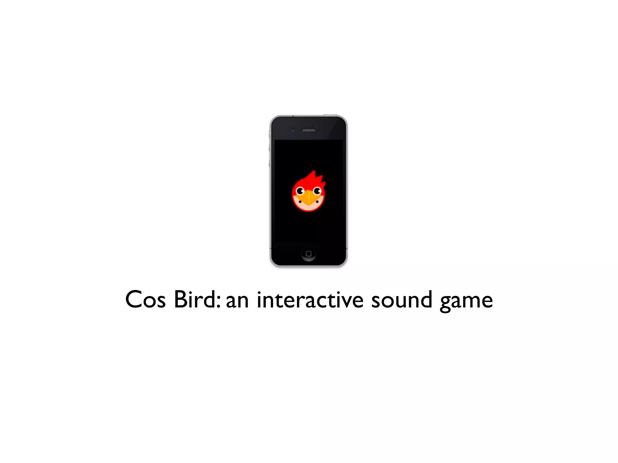 Cos Bird: an interactive sound game
 