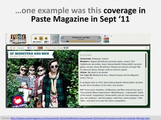 …one example was this coverage in
Paste Magazine in Sept ‘11
Source: http://mplayer.pastemagazine.com/issues/week-10/artic...