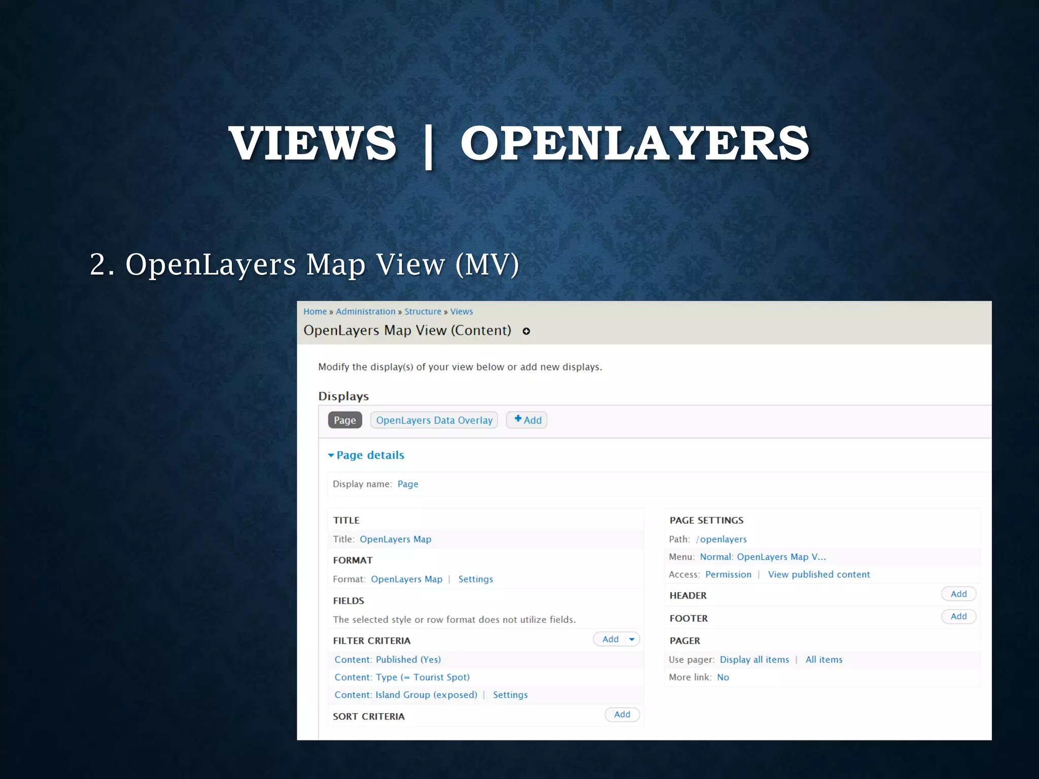 VIEWS | OPENLAYERS
2. OpenLayers Map View (MV)

 