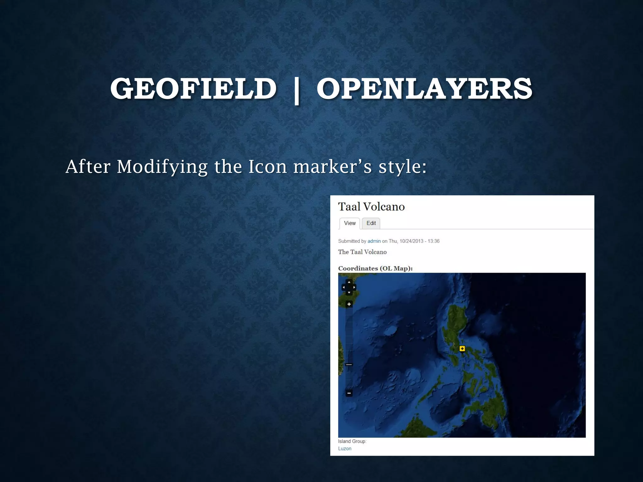 GEOFIELD | OPENLAYERS
After Modifying the Icon marker’s style:

 