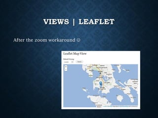 VIEWS | LEAFLET
After the zoom workaround 

 