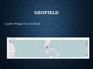GEOFIELD
Leaflet Widget for Geofield

 