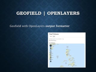 GEOFIELD | OPENLAYERS
Geofield with OpenLayers output formatter

 