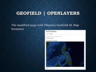GEOFIELD | OPENLAYERS
The modified page with Pilipinas Geofield OL Map
formatter

 