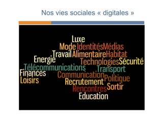 Nos vies sociales « digitales » 
 
