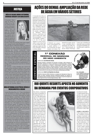 6                                                                                                                                           05 a 13 de Novembro de 2009




                      JUSTIÇA                                 AÇÕES DO DEMAE: AMPLIAÇÃO DA REDE
                                                                 DE ÁGUA EM VÁRIOS SETORES
    JUÍZA DE CALDAS NOVAS DETERMINA
                                                          A execução das obras de
    CIRURGIA URGENTE EM ADOLESCENTE                       ampliação do sistema de
                                                          abastecimento de água no
    O Secretário Muni-                                    município continua em an-
    cipal de Saúde de                                     damento, universalizando
    Caldas Novas, Mar-                                    assim o acesso da popula-
    cos Vinicius Paixão,                                  ção à água tratada, e para
    recebeu determina-                                    isso, o DEMAE está pre-
    ção da juíza de Direi-                                sente com frentes de tra-
    to da 1ª Vara e da                                    balho em diversos setores.
    Infância e da Juven-                                  De acordo o engenheiro
    tude, Dra. Placidina                                  do DEMAE Mário
    Pires (foto), providen-                               Zalem,a ampliação da
    cias urgentes para a                                  rede de água está sendo
    realização de uma ci-                                 feita nas quadras 1 a 6 do
    rurgia de implante de                                 setor Holiday, quadras 1,
    anel estromal em am-                                  2, 9, 10 e 11 do setor
    bos os olhos da ado-                                  Tangará, no setor Univer-
    lescente Lorena Alves de Jesus, bem como a aquisi-    sitário e está na fase final      O DEMAE tem compro-          tamento do esgoto, que já   Lemos que as famílias do
    ção e entrega à ela do colírio Pantanol S.            no setor Jardim do Lago,          misso e preocupação com      é uma realidade para a      município sejam assistidas
    Segundo apurou o Ministério Público, a menor é        sendo que a parte de cima         a saúde pública e a          população de Caldas No-     com água de qualidade, pri-
    portadora de uma doença não-inflamatória              já foi concluída e entregue       universalização da água      vas. É determinação do      mordiais para a saúde hu-
    degenerativa do olho, causadora de mudanças es-       no último sábado.                 tratada e da coleta e tra-   diretor Mauro Henrique      mana.
    truturais na córnea, conhecida como
    CERATOCONE, que pode causar distorção subs-
    tancial da visão. No processo, consta ainda que
    a família de Lorena procurou por diversas vezes,
    solucionar a emergência médica junto às Secre-
    tarias Municipais de Saúde e de Ação Social, sem
    obter êxito. Como a moléstia compromete a saú-
    de da garota a cada minuto, o MP solicitou ainda
    que a cirurgia seja realizada imediatamente e a
    entrega dos medicamentos seja feita no máximo
    em 48 horas.
    Na sentença, a juíza entendeu que é dever do
    Estado prestar assistência médica a todo e qual-
    quer cidadão e, sendo o município co-gestor do
    Sistema Único de Saúde, que possui direção úni-
    ca em cada esfera do governo, e portanto, o se-
    cretário é parte legítima para figurar no pólo pas-
    sivo das ações de mandado de segurança. A de-
    cisão da magistrada data da última sexta-feira
    (23/10) e determina ainda que o secretário muni-
    cipal preste informações que julgar necessárias
    no prazo de dez dias. (Agência Press com cola-
    boração de Carolina Zafino)
                                                             RIO QUENTE RESORTS APOSTA NO AUMENTO
JUÍZA DETERMINA ASSISTÊNCIA MÉDICA E
       MEDICAMENTOS A MENOR                                  DA DEMANDA POR EVENTOS CORPORATIVOS
    A juíza Placidina Pires, da 1ª Vara e da Infância      Está aberta a temporada                                                                   tes naturais do mundo.
    e da Juventude da comarca de Caldas Novas,             de festa de formatura no                                                                  A viagem garante toda se-
    determinou ao Secretário Municipal de Saúde            Rio Quente Resorts. Cer-                                                                  gurança com equipe de
    que providencie a aquisição e entrega mensal           ca de 1.500 adolescentes                                                                  monitores treinados e qua-
    ao menor Pedro Henrique Duarte Silva, porta-           entre 14 e 17 anos iniciam                                                                lificados; consumo de be-
    dor de diabetes tipo 1, de dois frascos de Lantus      o Hot Trip 2009 no mês                                                                    bidas alcoólicas totalmen-
    3ml, quatro frascos de Insulina Novo Rapid ou          de novembro. O progra-                                                                    te proibido e controlado
    Humalog 3 ml, 150 unidades de tiras reagentes          ma foi criado há 16 anos                                                                  pelo bloqueio do cartão in-
    para glicemia capilar, 30 unidades de seringas         para formandos do Ensi-                                                                   terno de consumo; servi-
    para insulina BD 30 unidades, low dose, uma            no Médio e Fundamental.                                                                   ço médico completo com
    caixa de agulhas BD 8mm e uma caixa de lan-            Os jovens estão com uma                                                                   ambulatório, ambulância e
    cetas, conforme receita médica, prescrita pela         programação recheada de                                                                   UTI móvel e salva-vidas.
    médica Eldeci Cardoso da Silva.                        atrações como campeona-
    Os pais do garoto não conseguiram os instru-           tos de surfe, tirolesa, rapel,                                                            SOBRE O RESORTS
    mentos e medicamentos na Secretaria Munici-            escola de goleiro com                                                                     O Rio Quente Resorts é
    pal de Saúde e, por isso procuraram o Ministé-         Zetti, festas temáticas,                                                                  um verdadeiro paraíso
    rio Público do Estado de Goiás, que em substi-         além de micareta com a                                                                    ecológico localizado no
    tuição processual ao menor, impetrou mandado           banda Batom na Cueca.                                                                     município de Rio Quente,
    de segurança com pedido de liminar contra ato          No Hot Park, maior par-                                                                   interior de Goiás. Inserido
    do secretário de Saúde de Caldas Novas,                que aquático da América                                                                   em uma área com fauna
    consubstanciado na recusa ao fornecimento de           do Sul, diversão e                                                                        e flora exuberantes e cli-
    tratamento clínico e terapia medicamentosa.            adrenalina não vão faltar.                                                                ma quente o ano todo, o
    A magistrada entendeu que é dever do Estado            Destaque para a mega                                                                      destination resort ofere-
    prestar assistência médica a todos os cidadãos,        atração turística, a Praia do                                                             ce praia, campo e parque
    em virtude de a saúde ser direito fundamental.         Cerrado, com 25 mil m² e                                                                  em um único endereço
    (Texto: Carolina Zafino)                               considerada a maior praia                                                                 com excelentes opções de
                                                           de águas quentes corren-                                                                  hospedagem. (Scritta)
 