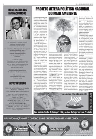 4                                                                                                                                              23 A 30 DE JANEIRO DE 2010




           HOMENAGEM AOS                                   PROJETO ALTERA POLÍTICA NACIONAL
           FARMACÊUTICOS                                          DO MEIO AMBIENTE
                                                       O primeiro projeto de lei da                                                                   de meio ambiente), e dos
                                                       Câmara a chegar ao Sena-                                                                       municípios (promover o
                                                       do em 2010 estabelece nor-                                                                     desenvolvimento de estu-
                                                       mas para a cooperação                                                                          dos        e      pesquisas
                                                       entre a União, estados, Dis-                                                                   direcionados à proteção e
                                                       trito Federal e municípios                                                                     à gestão ambiental, divul-
                                                       nas ações administrativas                                                                      gando os resultados obti-
                                                       decorrentes do exercício                                                                       dos). As ações a cargo do
                                                       da competência comum                                                                           Distrito Federal são as
                                                       relativas à proteção das                                                                       mesmas atribuídas aos es-
                                                       paisagens naturais notáveis                                                                    tados e municípios.
                                                       e do meio ambiente, ao                                                                         Licenciamento
                                                       combate à poluição em                                                                          O projeto dá nova redação
                                                       qualquer de suas formas e                                                                      ao artigo 10 da Lei 6.938/
                                                       à preservação das flores-                                                                      81, ao estabelecer que a
                                                       tas, fauna e flora (PLC 1/                                                                     construção, instalação,
                                                       10 - Complementar).                                                                            ampliação e funcionamen-
         Ser farmacêutico é preparar soluções,                                                                                                        to de estabelecimentos e
                                                       Ainda não distribuído a
              manipular fórmulas, produzir                                                                                                            atividades utilizadores de
                                                       qualquer comissão, o pro-
           comprimidos, cápsulas, xaropes...                                                                                                          recursos ambientais, efeti-
                                                       jeto, do deputado federal
                                                       Sarney Filho (PV-MA),                                                                          va ou potencialmente
    Ser farmacêutico. É fazer parte de uma equipe de                                                                                                  poluidores, ou capazes, sob
                                                       que fixa as normas de co-
             outros profissionais da saúde e                                                                                                          qualquer forma, de causar
                                                       operação nos termos do
             ter dedicação e sabedoria para                                                                                                           degradação, dependerão
                                                       artigo 23 da Constituição e
             cuidar de problemas e doenças                                                                                                            de prévio licenciamento
                                                       promove alterações na Lei       gionais; harmonizar as polí-    blico; à Comissão Tripartite
               que aparecem no decorrer                                                                                                               ambiental.
                                                       6.938/81 - que dispõe so-       ticas e ações administrativas   Nacional, às Comissões
                       da História.                                                                                                                   Os pedidos de licenciamento,
                                                       bre a Política Nacional de      para evitar a sobreposição de   Tripartites Estaduais e à
                                                       Meio Ambiente - aguarda         atuação entre os entes fe-      Comissão Bipartite do Dis-     sua renovação e a respecti-
                  E como diz o Sábio                                                                                                                  va concessão serão publica-
                                                       leitura em Plenário, que        derativos, de forma a evitar    trito Federal; a fundos pú-
       “Substâncias nas mãos dos farmacêuticos                                                                                                        dos em jornal oficial, bem
                                                       volta às suas atividades em     conflitos de atribuições e      blicos e privados e outros
        transformam-se em medicamentos, em                                                                                                            como em periódico regional
                                                       2 de fevereiro.                 assegurar uma atuação ad-       instrumentos econômicos;
       cura, em saúde, assim como a pedra nas                                                                                                         ou local de grande circula-
                                                       Constituem objetivos funda-     ministrativa eficiente; e ga-   à delegação de atribuições
           mãos do ourives se transforma em                                                                                                           ção, ou em meio eletrônico
                                                       mentais dos entes federati-     rantir a uniformidade da        e da execução de ações
               jóia, em brilho e em luz.”                                                                                                             de comunicação mantido
                                                       vos, no exercício da compe-     políticaambiental para todo o   administrativas de um ente
                                                       tência comum a que se re-       País, respeitadas as peculi-    federativo a outro, respei-    pelo órgão ambiental com-
            Parabéns a todos Farmacêuticos                                                                                                            petente. O projeto revoga o
                                                       fere o projeto: defender e      aridades regionais e locais.    tados os requisitos legais.
          20 de Janeiro- Dia do Farmacêutico.                                                                                                         parágrafo 1º do artigo 11 da
                                                       conservar o meio ambiente                                       O projeto estabelece ainda
                                                       ecologicamente equilibrado,     INSTRUMENTOS DE                 diversas ações administra-     Lei 6.938/81, segundo o qual
                    São os votos de                                                                                                                   a fiscalização e o controle da
                                                       promovendo gestão descen-       COOPERAÇÃO                      tivas a cargo da União
              Gleidson Rocha Teles (foto)                                                                                                             aplicação de critérios, nor-
                                                       tralizada, democrática e efi-   Para o alcance desses ob-       (promover ações relacio-
                  Presidente Acican                                                                                                                   mas e padrões de qualidade
                                                       ciente; garantir o equilíbrio   jetivos, os entes federativos   nadas à Política Nacional
                                                       do       desenvolvimento        poderão recorrer a consór-      do Meio Ambiente nos           ambiental serão exercidos
                                                       socioeconômico com a pro-       cios públicos; a convênios,     âmbitos nacional e interna-    pelo Ibama, em caráter su-
            NOVOS CURSOS                               teção do meio ambiente, ob-
                                                       servando a dignidade da pes-
                                                                                       acordos de cooperação
                                                                                       técnica e outros instrumen-
                                                                                                                       cional, entre outras), dos
                                                                                                                       estados (articular a coope-
                                                                                                                                                      pletivo da atuação do órgão
                                                                                                                                                      estadual e municipal compe-
                                                       soa humana, a erradicação       tos similares por prazo         ração técnica, científica e    tentes, segundo redação
    CURSO DE ADMINISTRAÇÃO DE MICRO E                  da pobreza e a redução das      indeterminado com órgãos        financeira em apoio às po-     dada pela Lei 7.804/89, que
               PEQUENA EMPRESA.                        desigualdades sociais e re-     e entidades do Poder Pú-        líticas nacional e estadual    alterou a Política Nacional
      ( Pré – Requisito para o Credito Produtivo)                                                                                                     de Meio Ambiente.

         DATA : 01 a 05 de Fevereiro de 2010
      LOCAL : ACICAN - Rua Professor Josino
                Bretãs, 350, Centro.
          HORÁRIO: DAS 18:00 AS 22:00
       VALOR DO INVESTIMENTO: R$ 50,00
            ( ASSOCIADO ACICAN )
          R$ 60,00 ( NÃO ASSOCIADO )
     INSCRIÇÃO: NA ACICAN , DE 13 A 29 DE
        JANEIRO. Fone 3453-1735 c/ Marcia
     PÚBLICO ALVO: Associados, Empresários e
                futuros empresários
 