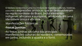 O folclore nordestino e seus exemplos.pptx