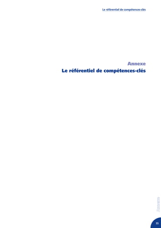 Le référentiel de compétences-clés




                          Annexe
Le référentiel de compétences-clés




                                                     55
 