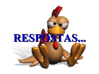 RESPOSTAS... 