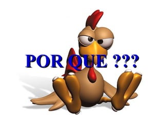 POR QUE ??? 