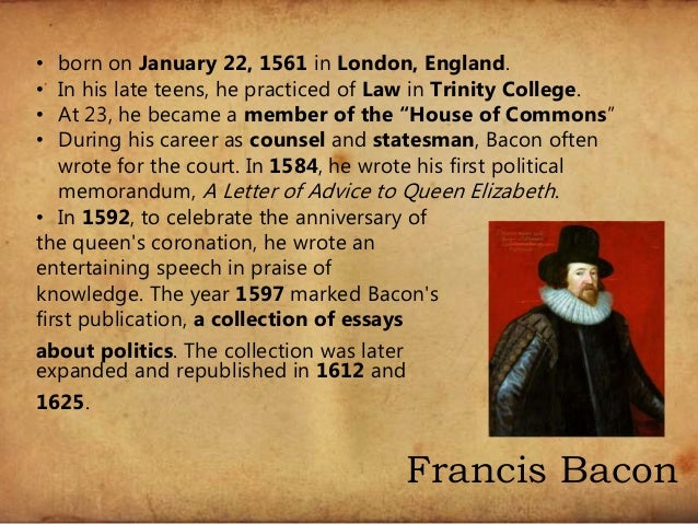 of studies francis bacon Of his essays, (whose title is of studies) in order to make a historical context of francis bacon´s life, work and thought, one needs to report to period. of studies francis bacon Of his essays, (whose title is of studies) in order to make a historical context of francis bacon´s life, work and thought, one needs to report to period.