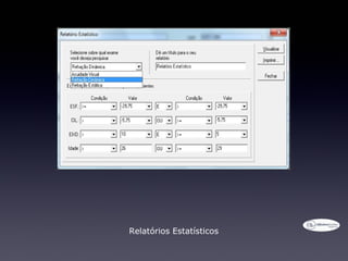 Relatórios Estatísticos
 