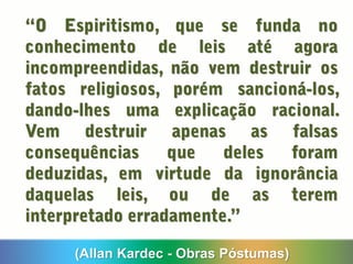 (Allan Kardec - Obras Póstumas)
 