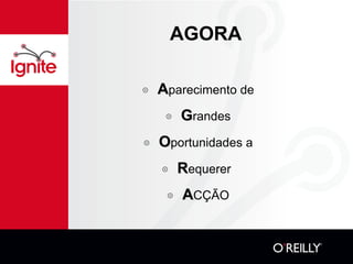 AGORA A parecimento de G randes O portunidades a R equerer  A CÇÃO 