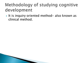  It is inquiry oriented method- also known as
clinical method.
 