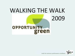 WALKING THE WALK 2009 