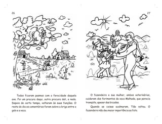 O galo tião e a vaca malhada