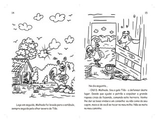 O galo tião e a vaca malhada