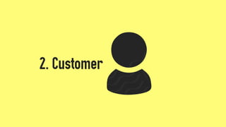 2. Customer
 