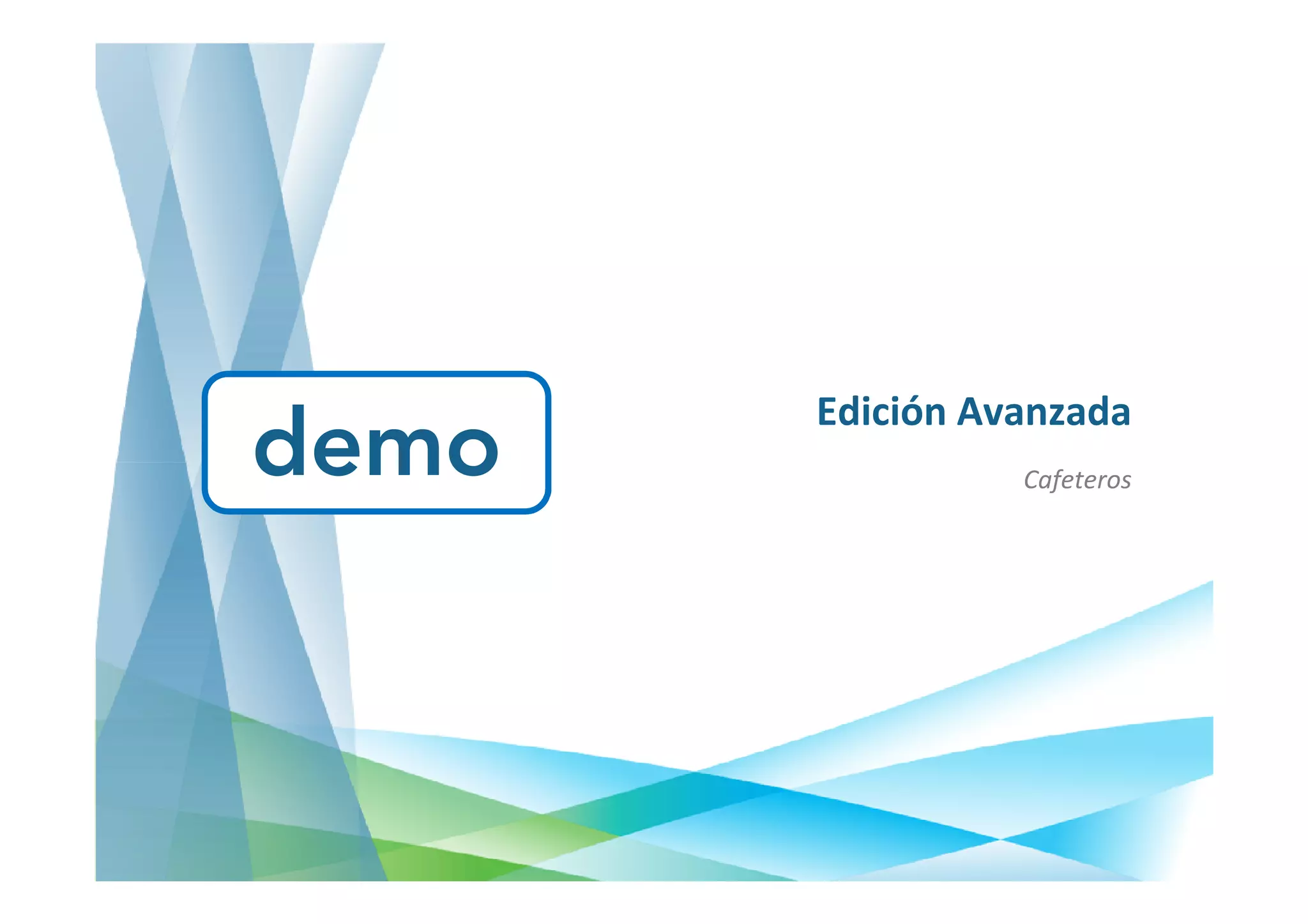 Edición Avanzada
demo             Cafeteros
 