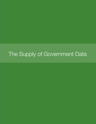 25
The Supply of Government Data
 