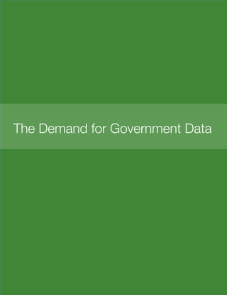30
The Demand for Government Data
 