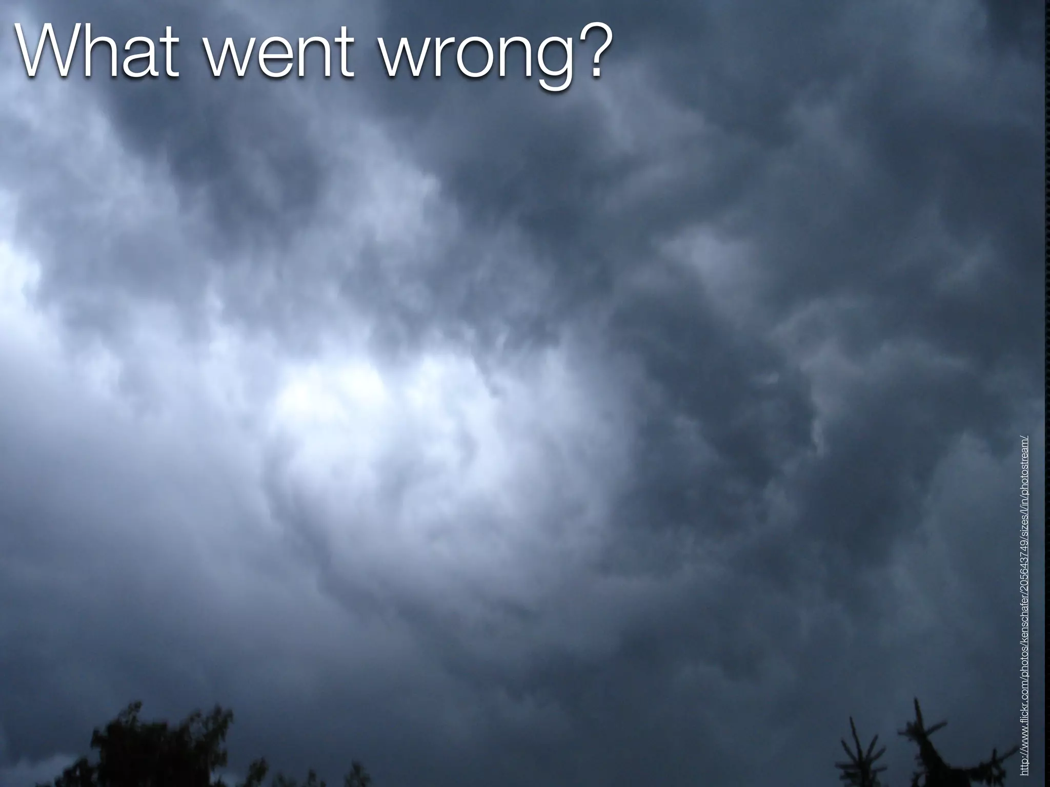 What went wrong?




http://www.flickr.com/photos/kenschafer/205643749/sizes/l/in/photostream/
 