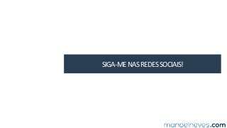 SIGA-ME	NAS	REDES	SOCIAIS!	
 