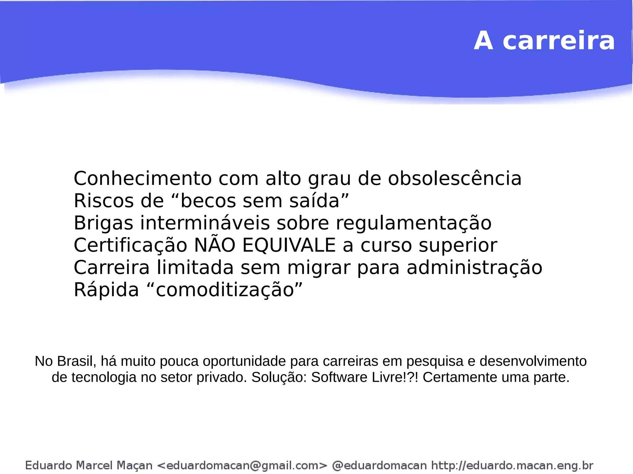 Aprecia programar; até mais que teorizar sobre 