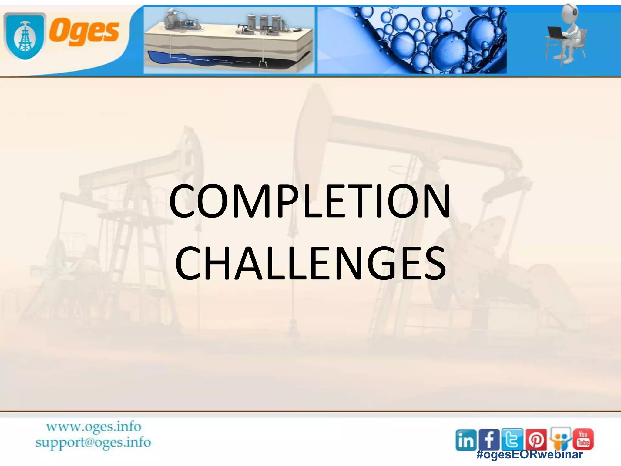 EXAMPLES OF ANALYTICAL MONITORING TECHNIQUES
▪ Diagnostics Plots per Pattern
o Example: Prudhoe Bay, Alaska
Derive plots to compare
performance of different
patterns using fair metrics
Incremental EOR
Unit volume of Injectant
UF =
#ogesEORwebinar
 