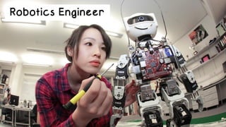 Robotics Engineer
 