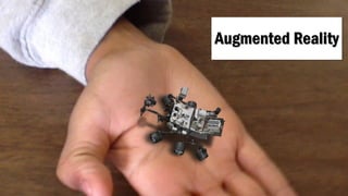 Augmented Reality
 
