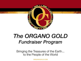 Organo Gold Fundraiser Program