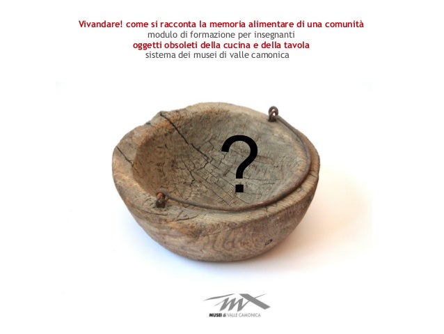 Oggetti obsoleti della cucina e della tavola sistema dei musei di val… Oggetti obsoleti della cucina e della tavola sistema dei musei di val…