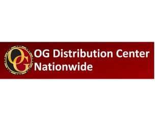 OG Distribution Center
Nationwide
 