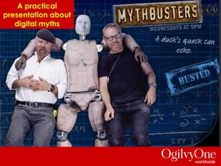 A practical presentation about digital myths 