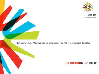 Rufus Olins, Managing Director, Haymarket Brand Media 